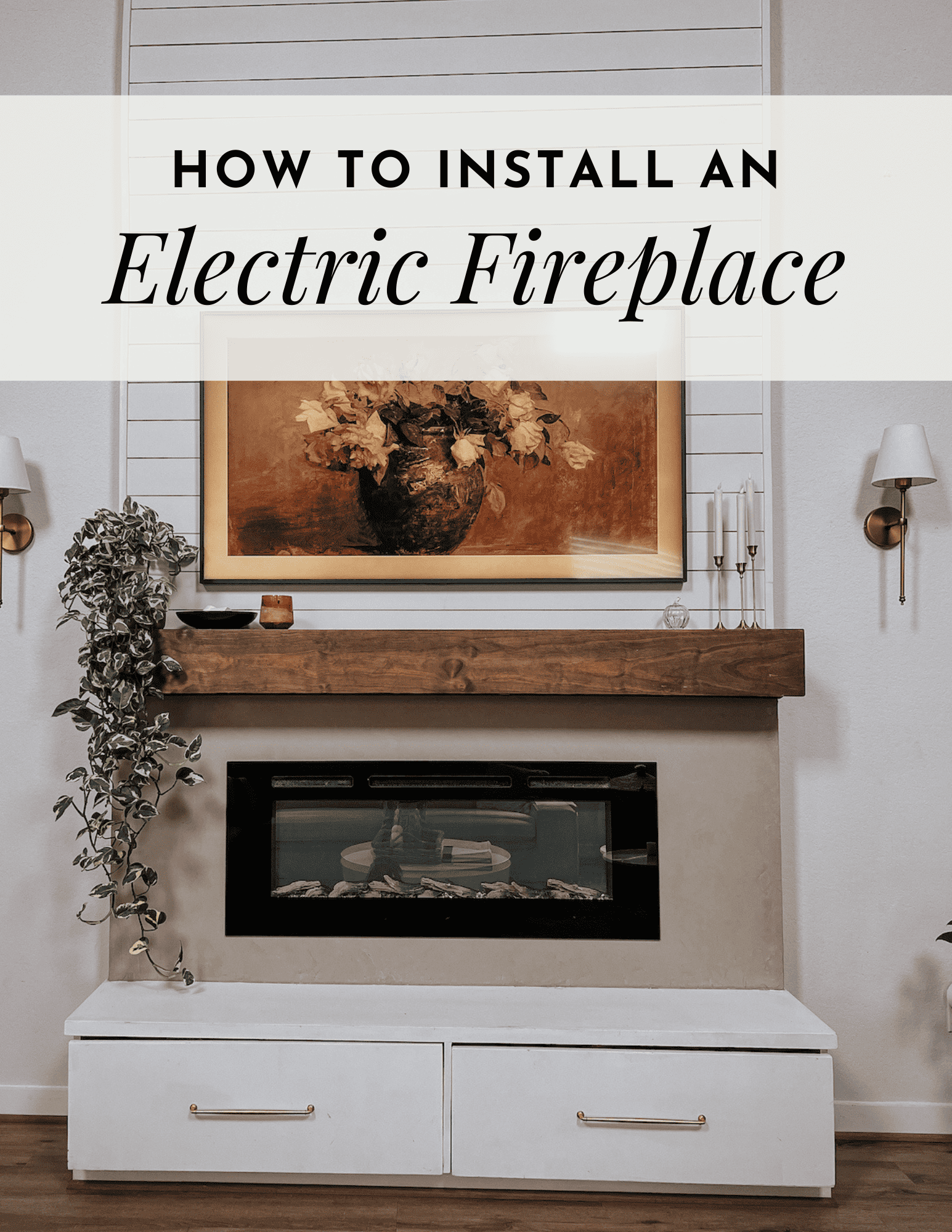 Our DIY Electric Fireplace – Love & Renovations