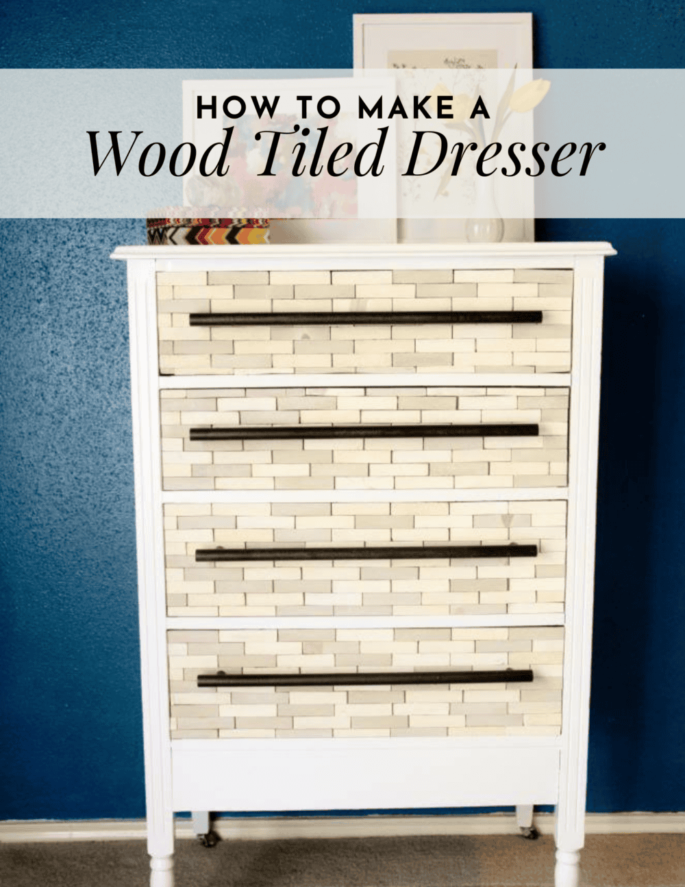 a wood tiled dresser with text overlay that says "how to make a wood tiled dresser"